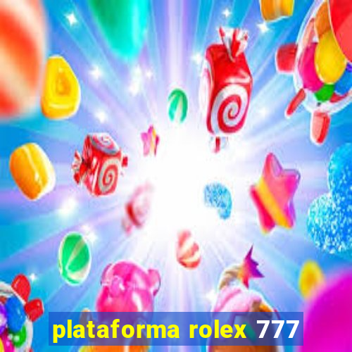 plataforma rolex 777